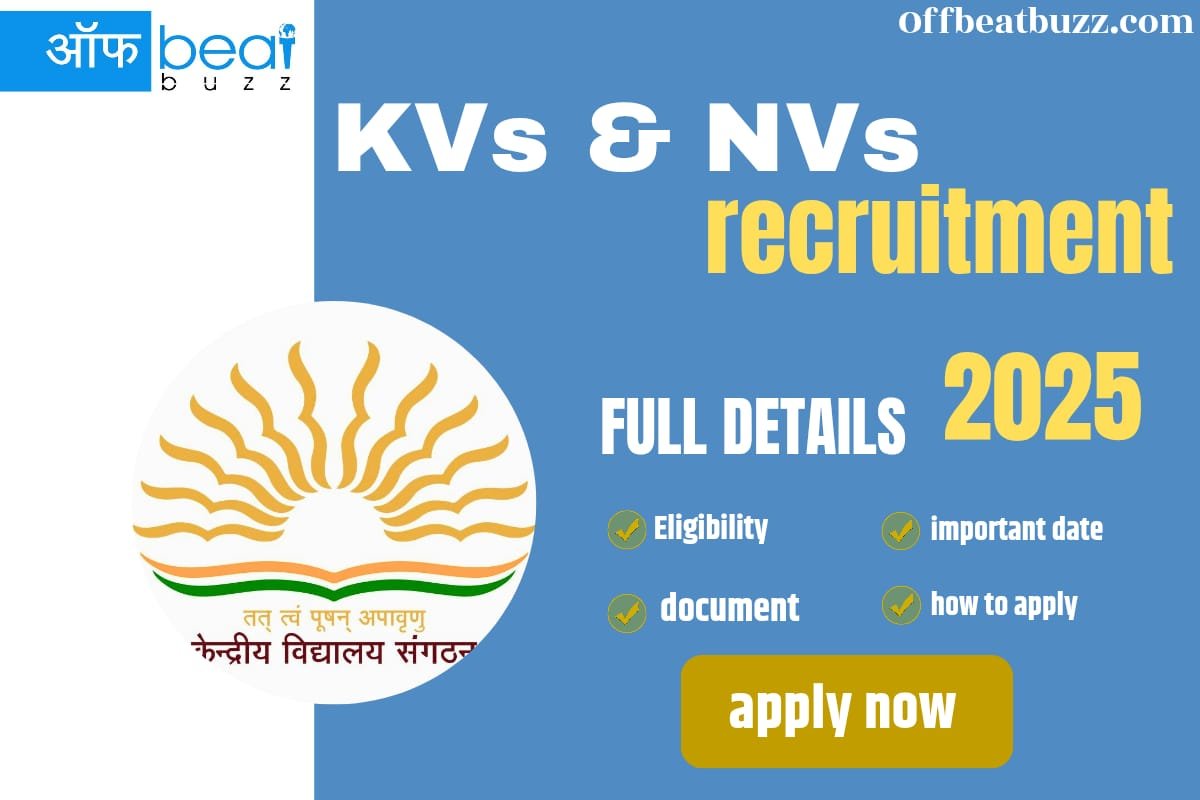 KVS & NVS Recruitment 2025: 14,000+ टीचिंग और नॉन-टीचिंग पदों पर भर्ती जारी, आवेदन शुरू